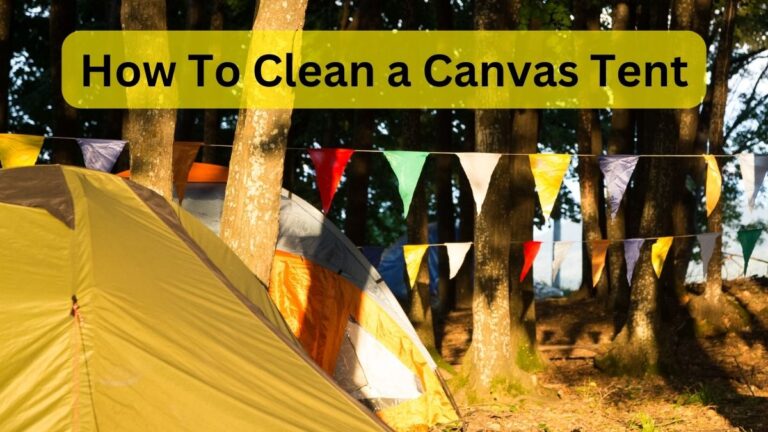 How To Clean a Canvas Tent